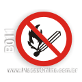 B011 - Placa Proibição: Proibido produzir chamas fogo