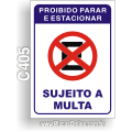 C405-Placa “Proibido parar e estacionar. Sujeito a multa”
