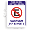 C410 - Placa “Proibido estacionar. Garagem dia e noite”