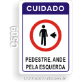 C509 - Placa Cuidado Pedestre, ande pela esquerda