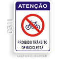 C511 - Placa Atenção Proibido o trânsito de bicicletas