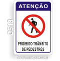 C513 - Placa Proibido trânsito de pedestres
