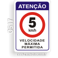 C517 - Placa de Atenção para Velocidade Máxima 05 Km/h