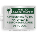 E001 - Placa MEIO AMBIENTE: A preservação da natureza é responsabilidade de todos.