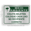 E002 - Placa MEIO AMBIENTE: Coleta seletiva. Coloque cada lixo no recipiente correto.
