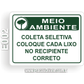 E002-Placa MEIO AMBIENTE: Coleta seletiva. Coloque cada lixo no recipiente correto.
