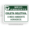 E003-Placa MEIO AMBIENTE: Coleta seletiva. O meio ambiente agradece