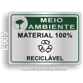E005 - Placa MEIO AMBIENTE: Material 100% reciclável