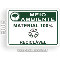 E005-Placa MEIO AMBIENTE: Material 100% reciclável