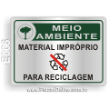 E006 - Placa MEIO AMBIENTE: Material Impróprio para reciclagem
