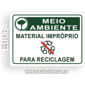 E006-Placa MEIO AMBIENTE: Material Impróprio para reciclagem