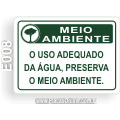E008-Placa MEIO AMBIENTE: O uso adequado da água, preserva o meio ambiente.