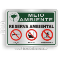 E010 - Placa MEIO AMBIENTE: Reserva ambiental. Proibido: caça, pesca, banhistas