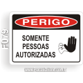 F079 - Placa PERIGO: Somente pessoas autorizadas