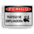 F080 - Placa PERIGO: Tráfego de empilhadeira