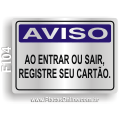 F104 - Placa AVISO: Ao entrar ou sair registre seu cartão