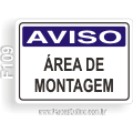 F109-Placa AVISO: Área de montagem