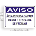 F114-Placa AVISO: Área reservada para carga e descarga de veículos