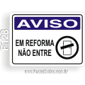 F128 - Placa AVISO: Em reforma não entre