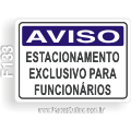 F133-Placa AVISO: Estacionamento exclusivo para funcionários
