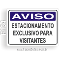 F134-Placa AVISO: Estacionamento Exclusivo para visitantes