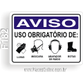 F182-Placa AVISO: Uso obrigatório de: luvas, máscara, abafador de ruído, botas