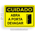 F201 - Placa CUIDADO: Abra a porta devagar