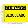 F218-Placa CUIDADO: Bloqueado