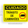 F274 - Placa CUIDADO: Trânsito de caminhões