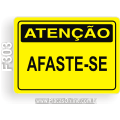 F303 - Placa ATENÇÃO: AFASTE-SE