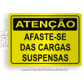 F304 - Placa ATENÇÃO: Afaste-se das cargas suspensas