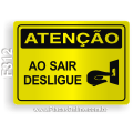 F312 - Placa ATENÇÃO: Ao sair desligue