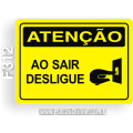 F312 - Placa ATENÇÃO: Ao sair desligue