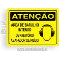 F315-Placa ATENÇÃO: Área de barulho intenso. Obrigatório abafador de ruído