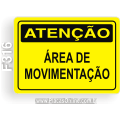 F316-Placa ATENÇÃO: Área de movimentação
