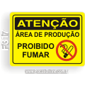 F317 - Placa ATENÇÃO: Área de produção. Proibido fumar