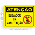 F346 - Placa ATENÇÃO: Elevador em manutenção