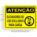F347 - Placa ATENÇÃO: Elevador de uso exclusivo para carga