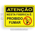 F371 - Placa ATENÇÃO: Nesta fábrica é proibido fumar