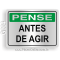 G004 - Placa PENSE: Antes de agir