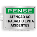 G007 - Placa PENSE: Atenção ao trabalho evita acidentes