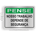 G012 - Placa PENSE: Nosso trabalho depende de segurança