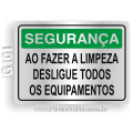 G101 - Placa SEGURANÇA: Ao fazer a limpeza desligue todos os equipamentos