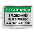 G105 - Placa SEGURANÇA: É proibido o uso de ar comprimido para limpeza pessoal