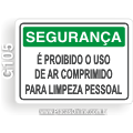 G105 - Placa SEGURANÇA: É proibido o uso de ar comprimido para limpeza pessoal