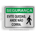 G107 - Placa SEGURANÇA: Evite quedas. Ande não corra