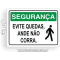 G107 - Placa SEGURANÇA: Evite quedas. Ande não corra