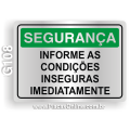 G108 - Placa SEGURANÇA: Informe as condições inseguras imediatamente