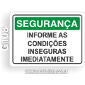 G108 - Placa SEGURANÇA: Informe as condições inseguras imediatamente