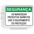 G116-Placa SEGURANÇA: Ao manusear produtos químicos use o equipamento de proteção